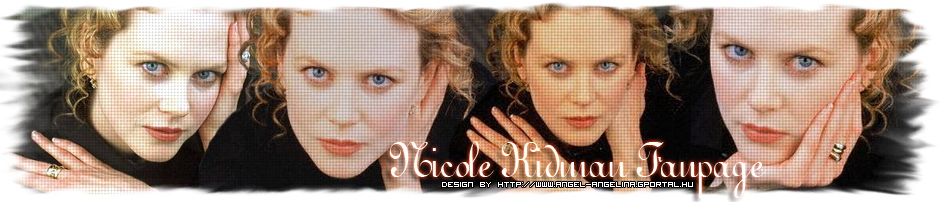 Els Magyar Nicole Kidman Fansite ~ www.nicolekidman.gportal.hu